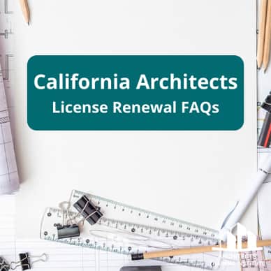 California Architects License Renewal FAQs California Architects License Renewal FAQs