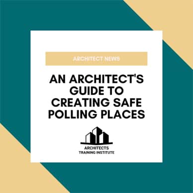 An Architect's Guide to Creating Safe Polling Places