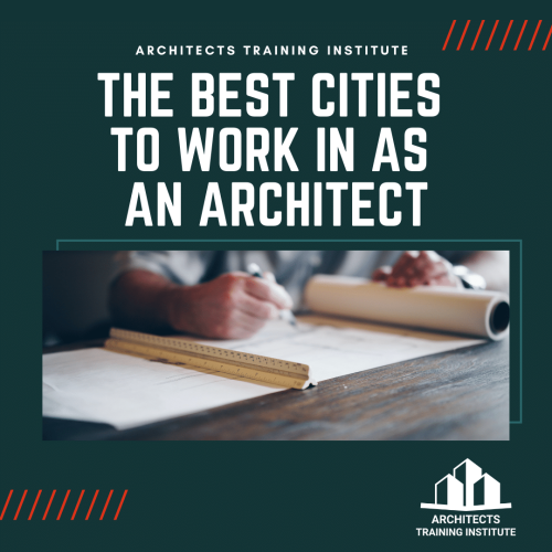 The Best Cities to Work in as an Architect